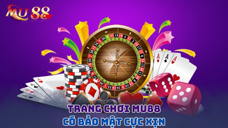 Trang chơi có bảo mật cực xịn